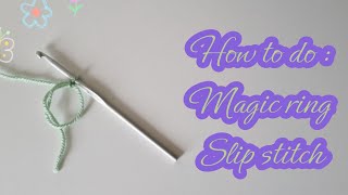 How To Do Magic Ring & Slip Sch Episode 4