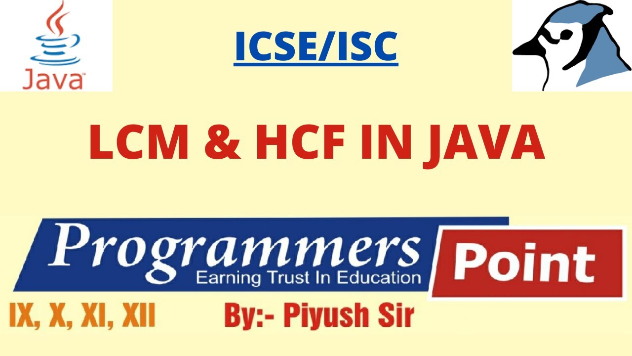 Calculate LCM and HCF in Java || JAVA FOR ICSE || By : Piyush Sir - YouTube