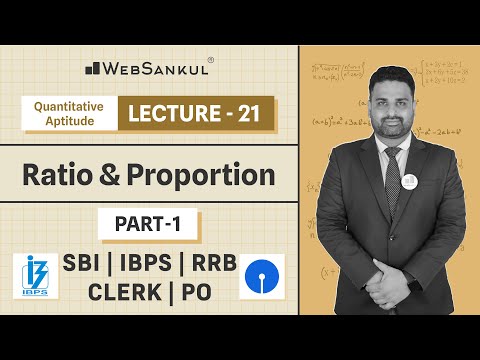 Lecture 21 : Ratio and Proportion Part 01 | SBI | IBPS | RRB | CLERK | PO | WebSankul