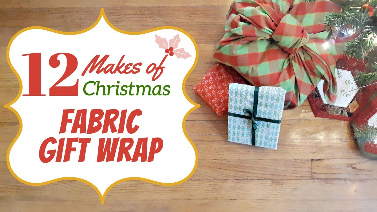 DIY Fabric Gift Wrap 12 Makes 2021 YouTube