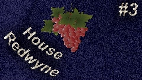 Crusader Kings 2: Game of Thrones - House Redwyne #3