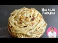 Malabar Paratha Recipe (Kerala Paratha) | Soft & flaky layered Paratha -Malabar Parotta Recipe Kunal