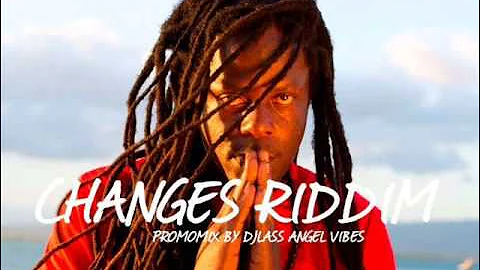Changes Riddim Mix (Full) Feat. Jah Cure, Morgan Heritage, Tarrus Riley, (July Refix 2017)