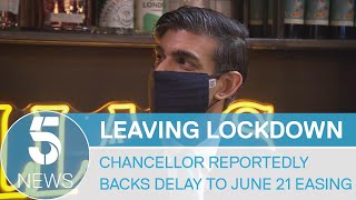 COVID-19: Sunak backs June 21st delay as cases of the Delta variant continue to rise | 5 News