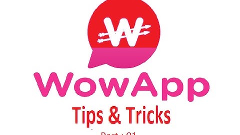 WowApp - 2020 Tips & Tricks in English
