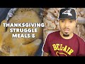 Struggle Meals The Worst Food On The Internet [Thanksgiving Edition Part 5]