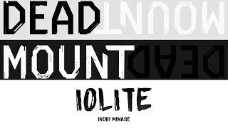 Dead Mount Death Play ED Full「IOLITE」アイオライト-  Inori Minase | Lyrics [Kan_Rom_Eng]