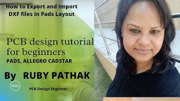 EXPORTING AND IMPORTING DXF FILE IN PADS LAYOUT