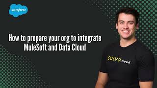 How to prepare your org to integrate MuleSoft and Data Cloud
