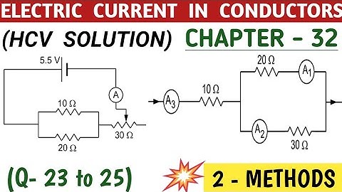 HC VERMA ELECTRIC CURRENT IN CONDUCTORS SOLUTIONS I CHAPTER 32 EXERCISE QUESTION 23,24,25 I PHYSICS