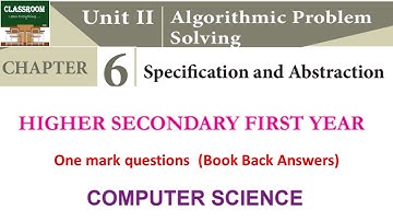 11th computer science chapter 6 Specification and Abstraction one mark questions and answer