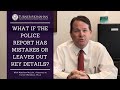 What If The Police Report Has Mistakes Or Leaves Out Key Details? #accidentlawyer