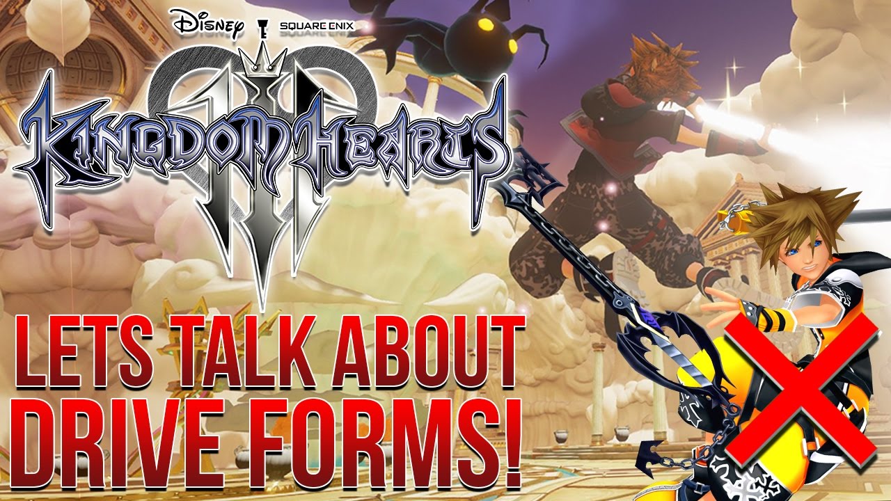 Kingdom Hearts 3 Drive Forms No Dual Wielding How Do They Work What Can We Expect Youtube