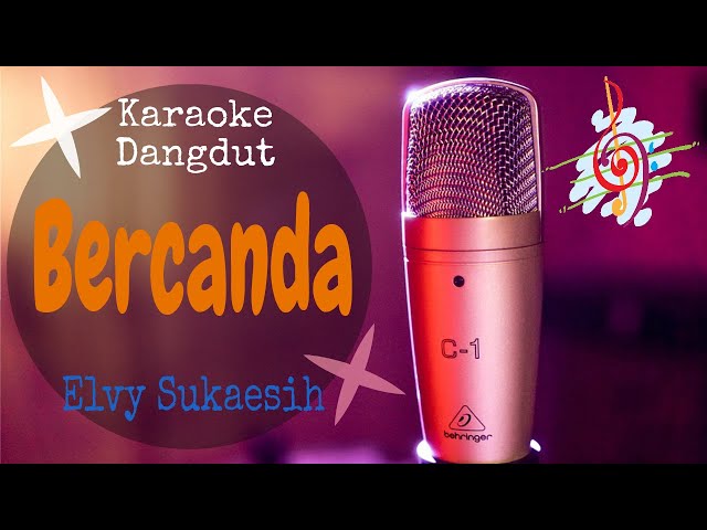 Karaoke dangdut Bercanda - Elvy Sukaesih || Cover Dangdut No Vocal class=