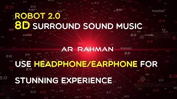 Robo 2.0 8D Surround Sound by A.R.Rahman | 2.0 Audio Launch | Use headphones for best experience