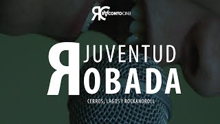 Juventud Robada: Cerros, Lagos y Rockandroll / Teaser largo