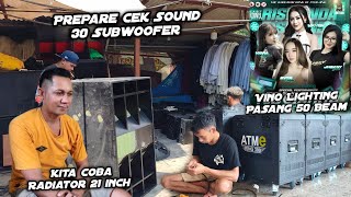 Intip Prepare Riswanda Cek Sound 30 Subwoofer Radiator Turbo