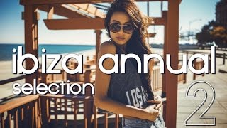 Best Dance Music Mix - Ibiza Annual Selection Vol. 2 - Club Music