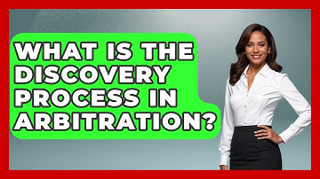 What Is The Discovery Process In Arbitration? - Consumer Laws For You