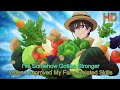 I Ve Somehow Gotten Stronger When I Improved My Farm Related Skills English Dubbed Full Anime
