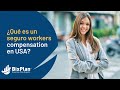 ¿Qué es un seguro Workers Compensation en USA?