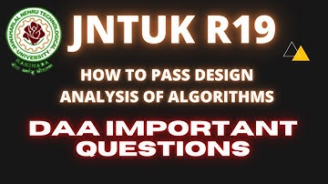 jntuk r19 tips to pass daa || design analysis and algorithms important questions for cse