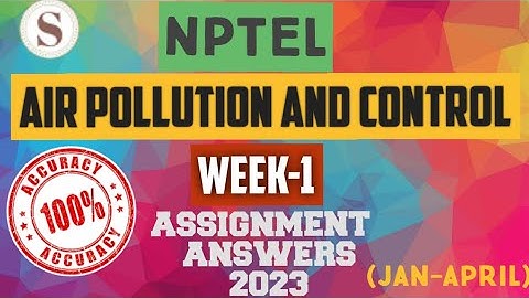Air Pollution and Control || NPTEL week 1 assignment answers 2023 || #nptel #airpollutioncontrol