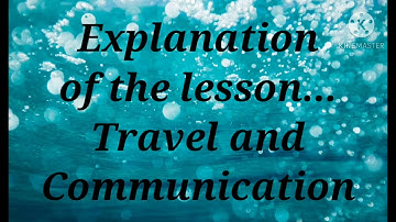 Class-2.. EVS.. Chapter-15.. Travel and Communication..( Explanation )
