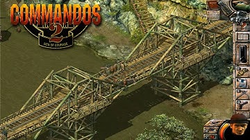 COMMANDOS 2 Men of Courage | Bridge over the River Kwai -full gameplay walkthrough & commentary (HD)
