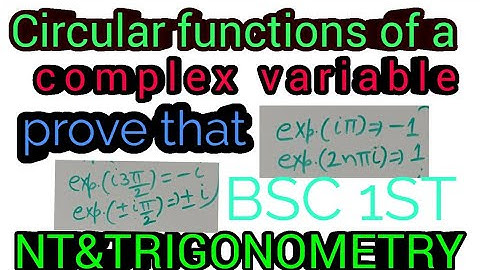 2.Circular functions of a complex variable (number theory and trigonometry)Bsc 1st MATHEMATICS