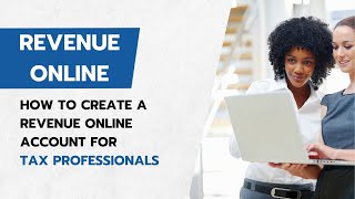 How To Create a Revenue Online Account for Tax Professionals