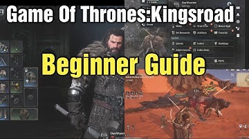 Game of Thrones: Kingsroad Beginner Guide - Top Things You Should Know & Do
