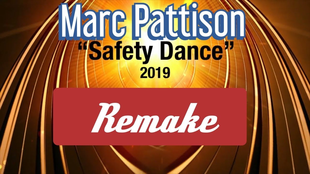 safety dance 2019 by Marc Pattison YouTube