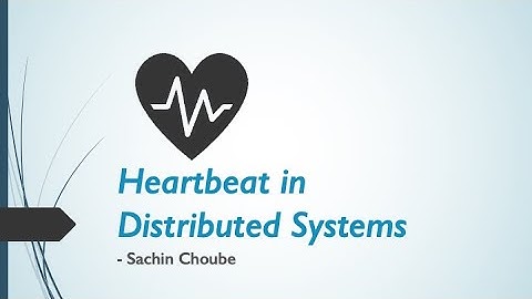 Heartbeat in Distributed Systems