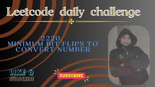 2220  Minimum Bit Flips to Convert Number || Leetcode Daily Challenge || DSA