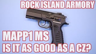 ROCK ISLAND ARMORY MAPP1 MS...AS GOOD AS A CZ?