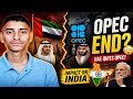 👉 UAE Quit OPEC? 😳|OPEC Conflict | Middle East Explained | Global Oil Impact Explained 🇮🇳|By Ayush
