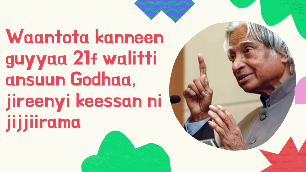 Waantota  kanneen Guyyaa 21f Walitti Ansuun Godhaa, Jireenyi Keessan ni Jijjiirama