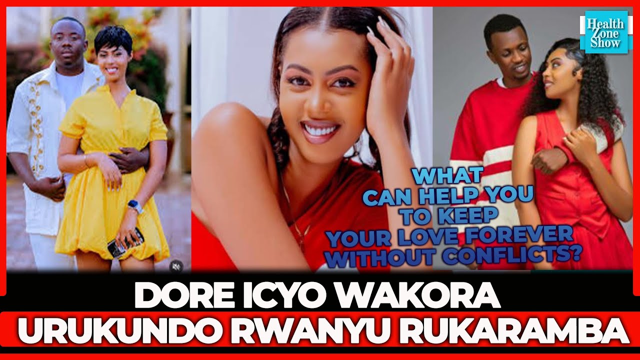 Dore Icyo wakora urukundo rwanyu rukaramba - YouTube