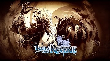 The Legend of Heroes: Trails into Reverie - Final Boss Battles - Part 36 - PS5