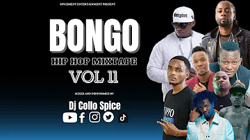 Bongo Hip Hop Mix Vol 11 Dj Collo Spice Ft Stamina Conboi Msodoki Billnas Prof Jay Ngwea Jay Moe Joh