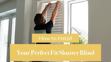 How to Install Your Perfect Fit Shutter Blind | BlindsbyPost