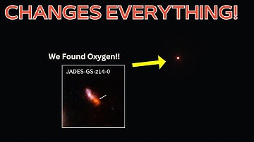 JWST Breakthrough! Oxygen Found in the Universe