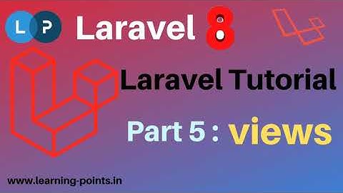 Laravel Views | Laravel 8 |  Laravel tutorial | Learning Points