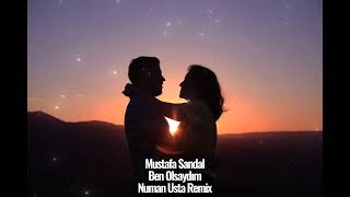 Mustafa Sandal - Ben Olsaydım (Numan Usta Remix) [2022]