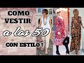 CÓMO VESTIR A LOS 50 Y MÁS!!! OUTFITS ELEGANTES PARA MUJERES DE 50 AÑOS Y MÁS 2020!!!