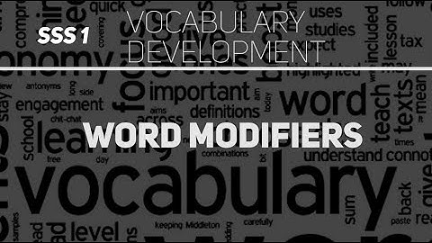 Word modifiers (English Language SSS 1)