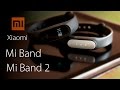 Обзор, сравнение браслетов Xiaomi Mi Band и Mi Band 2