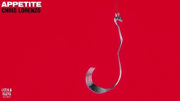 Chris Lorenzo - Appetite