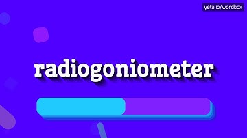 RADIOGONIOMETER - HOW TO PRONOUNCE IT!?